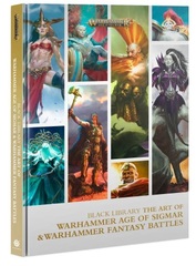 Black Library: The Art Of Warhammer Age Of Sigmar: & Warhammer Fantasy Battles