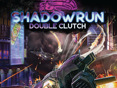 Shadowrun - Double Clutch