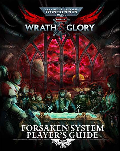 Wrath & Glory Forsaken System Player’s Guide