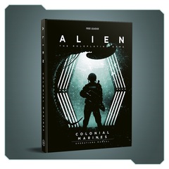 ALIEN RPG: Colonial Marines Operations Manual