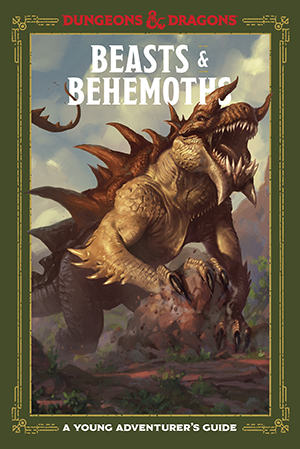 Beasts & Behemoths: A Young Adventurers Guide - Hardcover