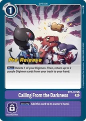 Calling From the Darkness - BT7-107 - U (Next Adventure Pre-Release Promo)