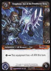 Troggbane, Axe of the Frostborne King