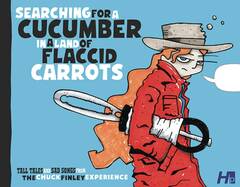 Searching For Cucumber Chuck Finley Experience Hc (STL215024)
