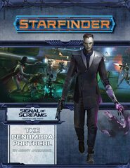 Starfinder RPG: Adventure Path - #11 The Penumbra Protocol (Signal of Screams 2 of 3)