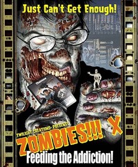 Zombies!!! X: Feeding the Addiction