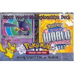 Pokemon 2007 World Championships Deck - Jeremy Scharff-Kim (Rambolt)