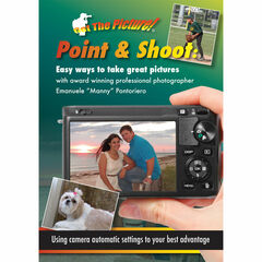 GET the PICTURE DVD: Point & Shoot: Easy Ways to Take Great Pictures