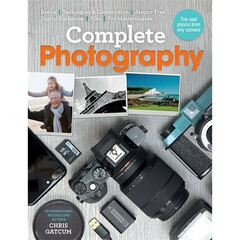 Ilex Press Book: Complete Photography: Understand Cameras to Take, Edit and Share Better Photos
