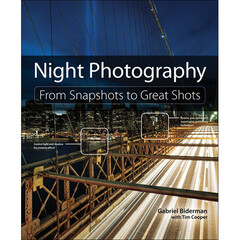 Peachpit Press Book: Night Photography: From Snapshots to Great Shots (First Edition)