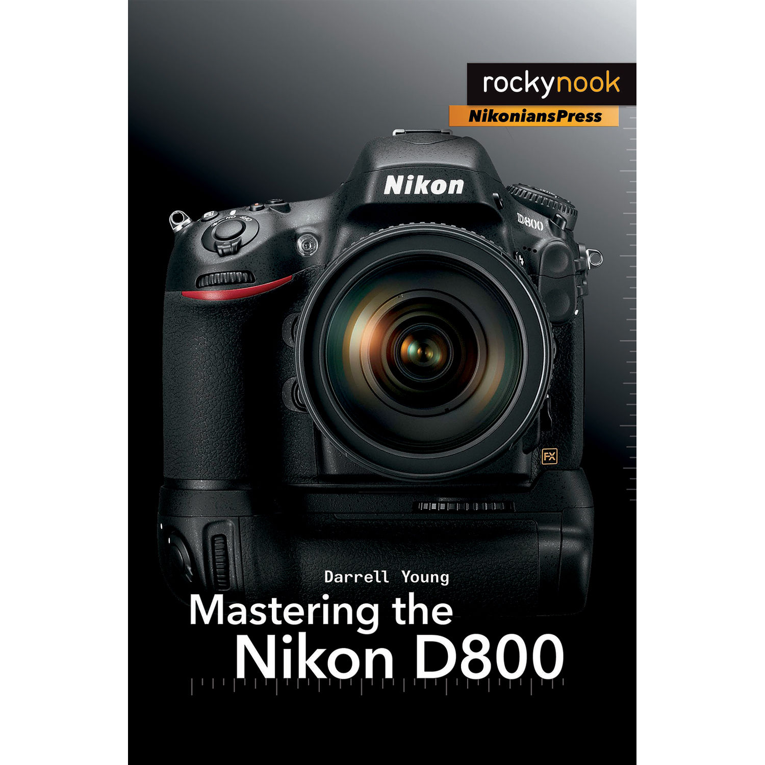 Darrell Young Mastering the Nikon D800