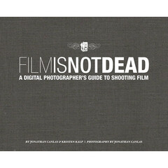 New Riders E-Book: Film Is Not Dead: A Digital Photographer's Guide to Shooting Film (First Edition)