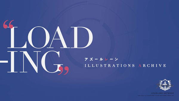 Azur Lane LOADING ILLUSTRATIONS ARCHIVE (BOOK)