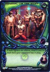 Humans on the Hunt - C121 - Unlimited Edition - Single Rainbow Foil