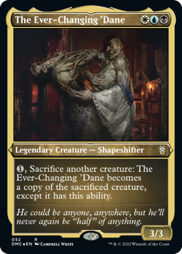 The Ever-Changing Dane - Foil Etched