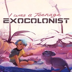 I Was A Teenage Exocolonist