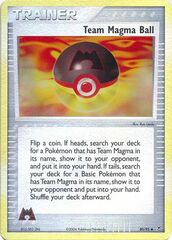 Team Magma Ball - 80/95 - Uncommon - Reverse Holo