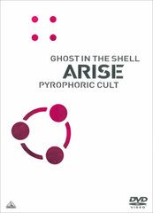 DVD Ghost in the Shell ARISE PYROPHORIC CULT