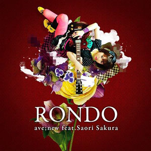 CD ave;new feat.Sakura Saori / RONDO