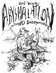 Abysmalation Collected Short Works Tp (MR) (STL236875)