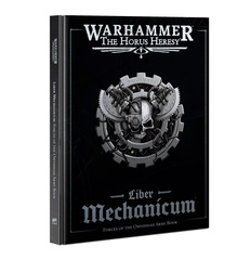 Liber Mechanicum Forces of the Omnissiah Army Book