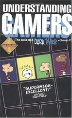 Dork Tower Coll Tp 05 Understanding Gamers (Curr Ptg) (STL241456)