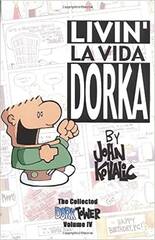 Dork Tower Coll Tp 04 Livin La Vida Dorka Curr Ptg) (STL241176)