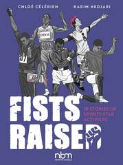 Fists Raised: 10 Stories of Sports Star Activists Hardcover)