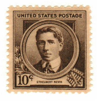 Famous Americans: 10c Ethelbert Nevin