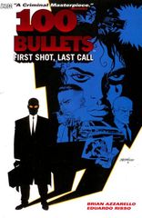 100 Bullets Trade Paperbacks 1 First Shot Last Call