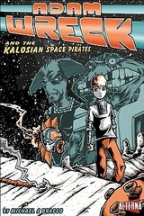 Adam Wreck And The Kalosian Space Pirates Gn