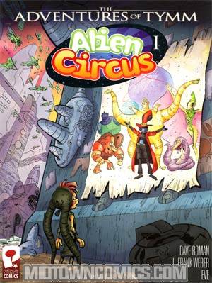 Adventures Of Tymm Alien Circus 1