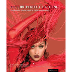 Roberto Valenzuela Picture Perfect Lighting: An Innovative Lighting System for Photographing People