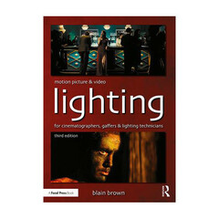 Focal Press Motion Picture and Video Lighting (3rd Edition)