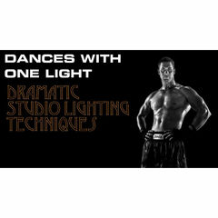 PhotoshopCAFE Dances with One Light: Dramatic Photographic Lighting Techniques