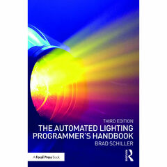 Focal Press The Automated Lighting Programmer's Handbook, 3rd Edition
