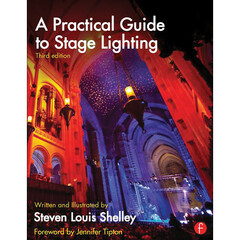 Focal Press Book: A Practical Guide to Stage Lighting (Third Edition)