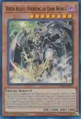 Reign-Beaux, Overking of Dark World - SR13-EN001 - Ultra Rare - 1st Edition