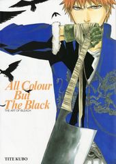 Bleach Illustrations: All Colour But The Black