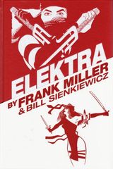 Elektra By Frank Miller Omnibus Hc A Elektra: Assassin #1 8 Elektra Lives Again Bizarre Adventures #28 What If? Vol. 1 #35