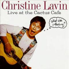 Live at the Cactus Cafe: What Was I Thinking? (CD)