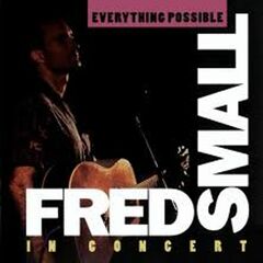 Everything Possible: Fred Small In Concert (CD)