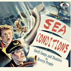 Sea Conditions: Swell Songs & Shanties For Breezy People (CD)
