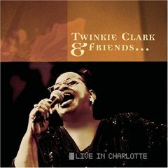Twinkie Clark & Friends: Live in Charlotte (CD)