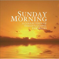 Sunday Morning : A Collection Of Today's Gospel Favorites (CD)