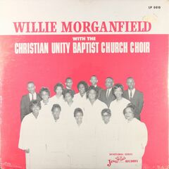 Willie Morganfield With The Christian Unity Baptist Church Choir (LP)