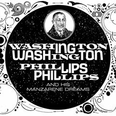 Washington Phillips & His Manzarene Dreams (CD)