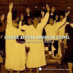 Classic African American Gospel From Smithsonian Folkways (CD)