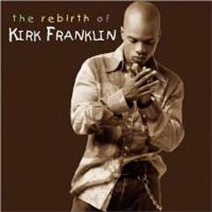 Rebirth Of Kirk Franklin (CD)