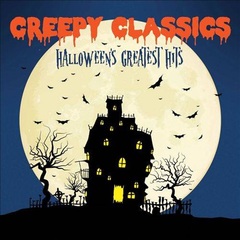 Creepy Classics: Halloween's Greatest Hits (CD)